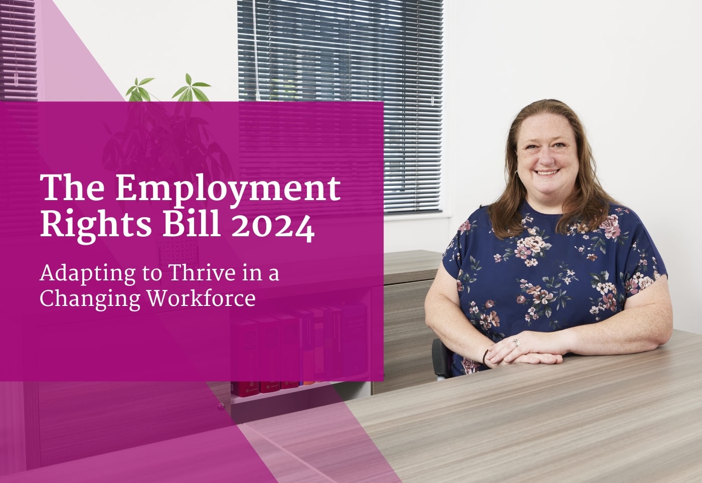 The Employment Rights Bill 2024: Adapting to Thrive in a Changing Workforce